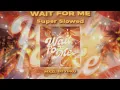 MXZI & DJ YUKU - WAIT FOR ME SUPER SLOWED (OFFICIAL VISUALISER)