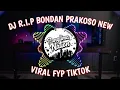 Download Lagu DJ R.I.P BONDAN PRAKOSO FULL SONG BY MAMAN FVNDY VIRAL FYP TIKTOK 2023
