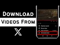 Lagu How To Download Twitter Or X Videos | Download Videos From X