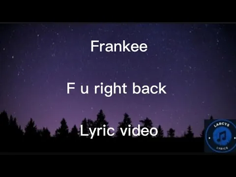 Download MP3 Frankee - F u right back Lyric video