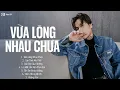 Download Lagu ALBUM VỪA LÒNG NHAU CHƯA - DICKSON | LIÊN KHÚC NHẠC TRẺ BALLAD TUYỂN CHỌN HAY NHẤT CỦA DICKSON 2025