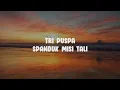 Download Lagu Lirik Tri Puspa || Spanduk Misi Tali