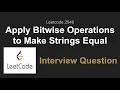 Leetcode 2546 Apply Bitwise Operations to Make Strings Equal Weekly Contest 329
