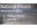 Natural Floors Smartcore Ultra - A How-to Product Review