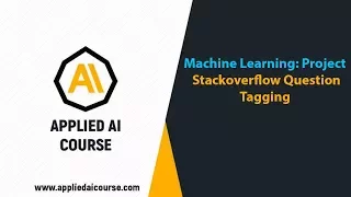 Stackoverflow Question Tagging Applied AI Course AI Case study