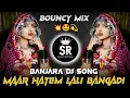 Download Lagu MAAR HATEM LAALI LAALI BANGADI | BANJARA DJ SONG | BOUNCY MIX | DJ SAGAR BIJAPUR | #banjaradjsongs