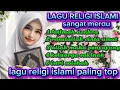 Download Lagu Lagu penyejuk hati √√ lagu religi islami terbaik √√ bikin candu √√