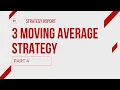 3 Moving Average Strategy Part 4 - Backtesting