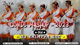 gondi mashup 2023 old dj eklavya gdc