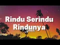 Spoon - Rindu Serindu Rindunya ( Lagu Lyrics )