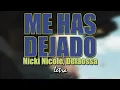 Nicki Nicole, Delaossa - Me Has Dejado || LETRA