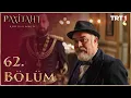 Payitaht Abdülhamid 62. Bölüm (HD)
