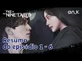 [#TaleofTheNineTailed] Resumo do episódio 1 - 6 | #OndaK