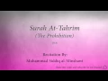 Download Lagu Surah At Tahrim The Prohibition   066   Muhammad Siddiq al Minshawi   Quran Audio