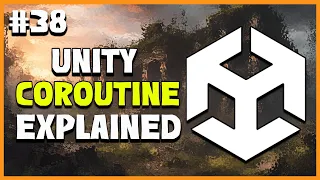 UNITY C GAME DEVELOPMENT - Coroutines Explained 2025 Beginner Course EP 38