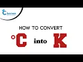 How to convert degree Celsius to kelvin Celsius to Kelvin C to K Conversion Classroom