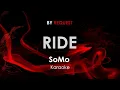 Download Lagu Ride - SoMo karaoke