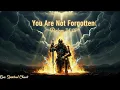 You Are Not Forgotten | Psalm 34:18