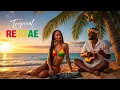 Download Lagu Tropical Reggae Vibes 2025 ☀️ Summer Mood Booster