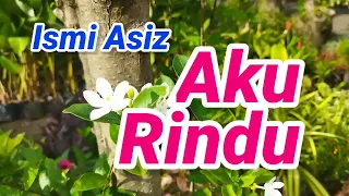 Download Aku Rindu Ismi Asiz Setahun Kini Sudah Aku Menunggu Resah Kini Jadinya MP3