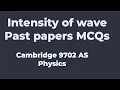 Intensity of wave topical paper 1 solution Cambridge AS Physics 9702