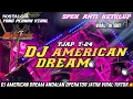 Download Lagu Dj american dream Special middle Cides Mode kruwek!!