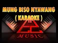 Download Lagu MUNG BISO NYAWANG - KARAOKE