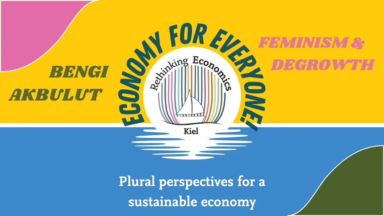 Bengi Akbulut on Feminism and Degrowth (Rethinking Economics Kiel)