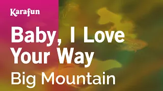 Download Baby, I Love Your Way - Big Mountain | Karaoke Version | KaraFun MP3