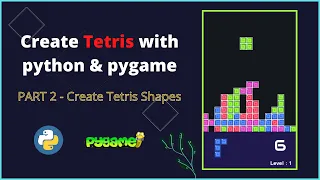 Create Tetris Shapes Tetris PART 2 python and pygame game development