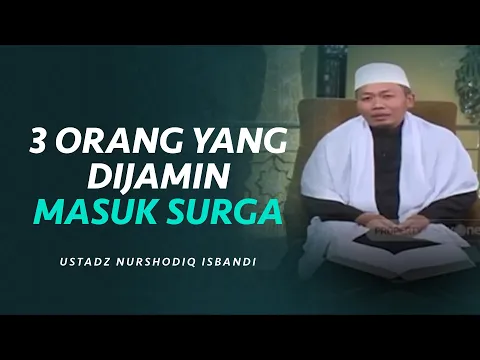 Tiga Golongan Manusia yang Dijamin oleh Rasulullah SAW Masuk Surga