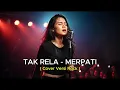 Tak Rela – Merpati | New Version Cover | Powerful Rock By Indo Music Hits