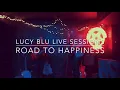 Lucy Blu Live Sessions - Road To Happiness (Cam Cover)