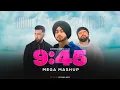 Download Lagu 9:45 - Prabh ft. Shubh | Still Rollin X 9:45 | Mega Mashup | Afterhour Music | Punjabi Mashups 2023