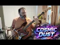 Lagu Cosmic Dust - Original by Joe Kustek from Alien Airplay
