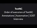 TestNG Order of execution of TestNG Annotations Automation SDET Interview