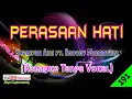 Download Lagu Perasaan Hati by Sharifah Aini ft. Broery Marantika | Karaoke Tanpa Vokal