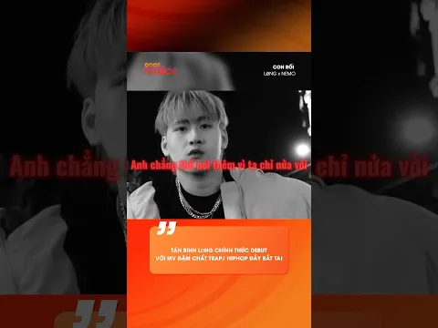 Tân binh LØNG chính thức debut với MV đậm chất trap/hiphop đầy bắt tai