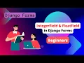 Django Forms IntegerFrield FloatField