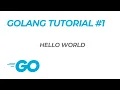Golang Tutorial Hello World