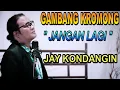 Download Lagu JANGAN LAGI - JAY KONDANGIN