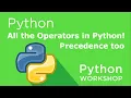 Python Workshop - All the Operators Precedence too