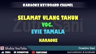 Download SELAMAT ULANG TAHUN EVIE TAMALA KARAOKE KN7000 MP3