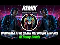 Download Lagu UPARWALA APNE SAATH HAI DJ REMIX | NEW UNIQUE STYLE EDM DANCING MIX | DJ R2R REMIX | EDM MIX PRO