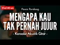 Download Lagu Mengapa Kau Tak Pernah Jujur - Dian Piesesha (Karaoke Akustik | Versi Gascoustic)