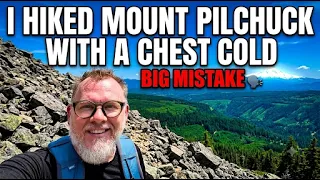I Hiked Mount Pilchuck While Sick — Big Mistake