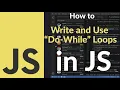 How to Write and Use Do While Loops in JavaScript Run Code at Least Once with Real Examples