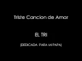 El Tri.- Triste Canción de amor Letra.