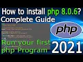 How to install PHP 8 0 6 on Windows 10 2021 Update Run your first PHP Program Complete guide