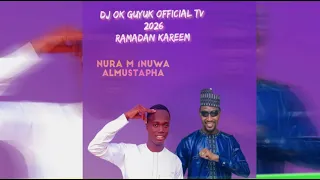 2026 nura m inuwa almustapha dj ok guyuk official tv 2026 mixx